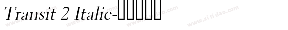 Transit 2 Italic字体转换